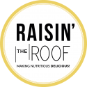 Raisin The Roof